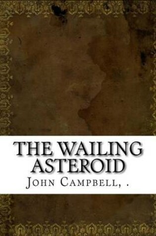 Cover of The Wailing Asteroid