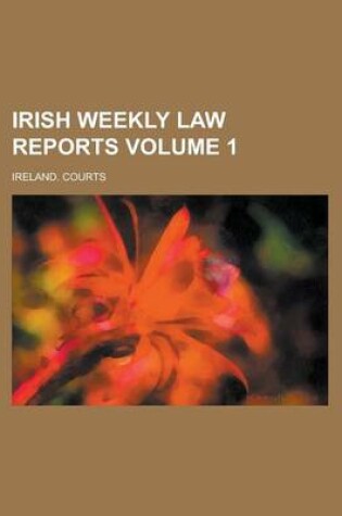 Cover of Irish Weekly Law Reports Volume 1