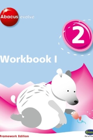 Cover of Abacus Evolve Year 2 Workbook 1 Framework Edition