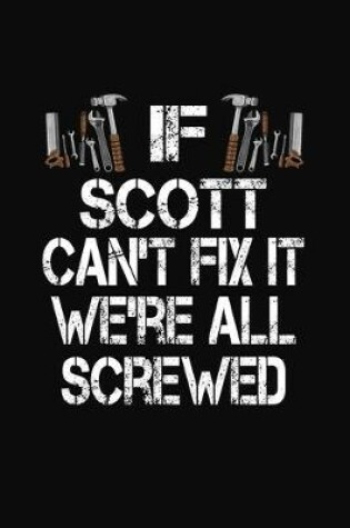 Cover of If Scott Can't Fix We're All Screwed