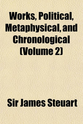 Book cover for Works, Political, Metaphysical, and Chronological (Volume 2)