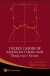 Book cover for Hecke's Theory Of Modular Forms And Dirichlet Series (2nd Printing And Revisions)