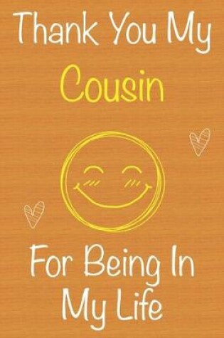 Cover of Thank You My Cousin For Being In My Life
