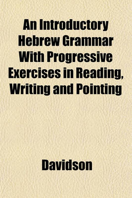 Book cover for An Introductory Hebrew Grammar with Progressive Exercises in Reading, Writing and Pointing