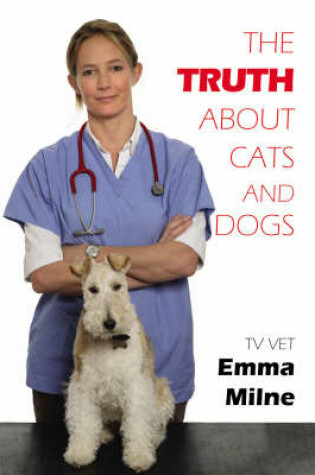 Cover of The Truth About Cats and Dogs