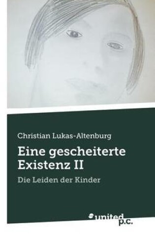 Cover of Eine Gescheiterte Existenz II