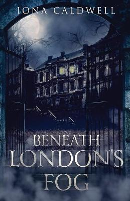 Book cover for Beneath London's Fog