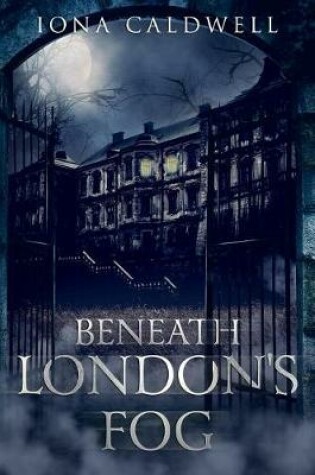 Cover of Beneath London's Fog