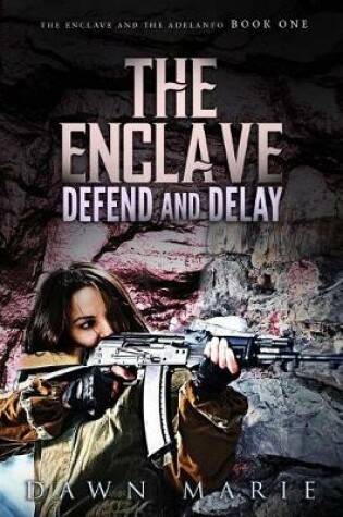 Cover of The Enclave Defend and Delay