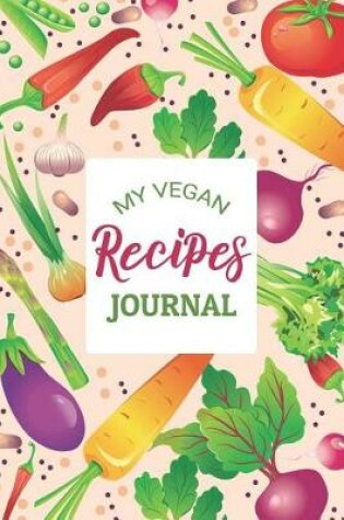 Cover of My Vegan Recipes Journal