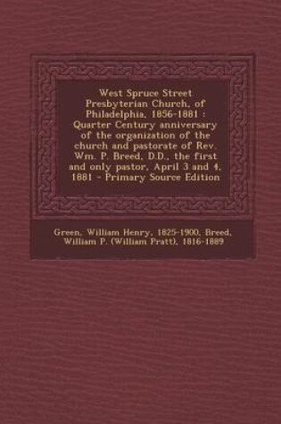 Cover of West Spruce Street Presbyterian Church, of Philadelphia, 1856-1881