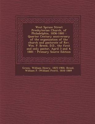 Book cover for West Spruce Street Presbyterian Church, of Philadelphia, 1856-1881