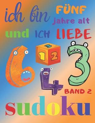 Book cover for Ich bin fünf Jahre alt und ich liebe Sudoku Band 2
