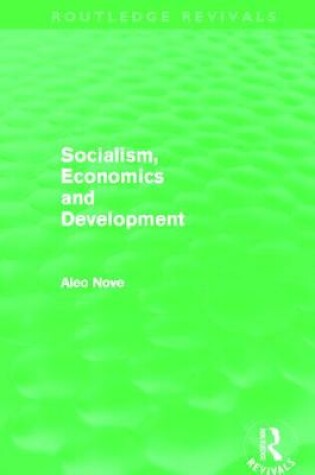 Cover of Socialism, Economics and Development (Routledge Revivals)