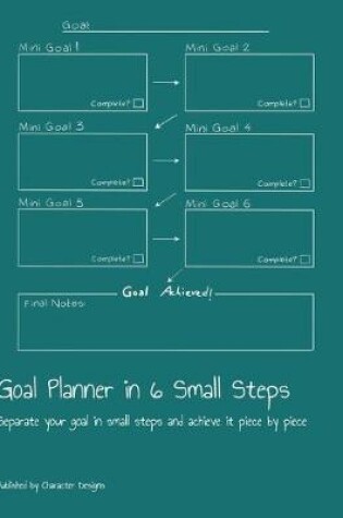 Cover of Goal Planner in 6 Small Steps