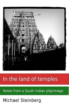 Book cover for In the Land of Temples: Notes from a South Indian Pilgrimage