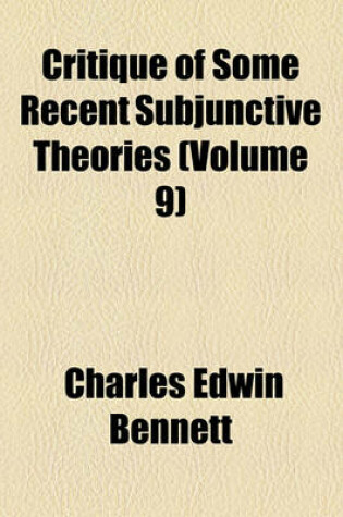 Cover of Critique of Some Recent Subjunctive Theories (Volume 9)