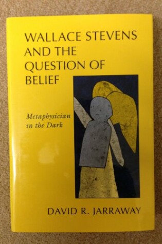 Cover of Wallace Stevens and the Question of Belief