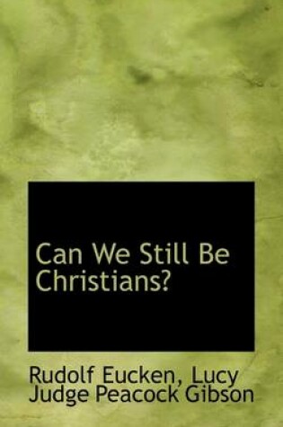 Cover of Can We Still Be Christians?