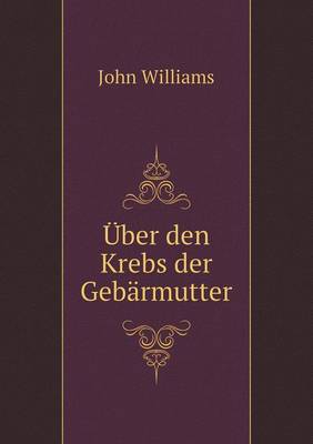 Book cover for Über den Krebs der Gebärmutter