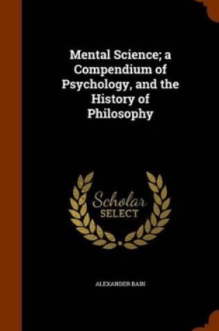 Cover of Mental Science; A Compendium of Psychology, and the History of Philosophy