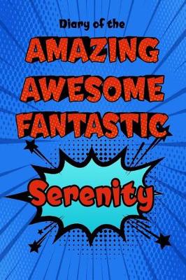 Book cover for Diary of the Amazing Awesome Fantastic Serenity