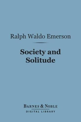 Book cover for Society and Solitude (Barnes & Noble Digital Library)