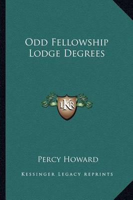 Book cover for Odd Fellowship Lodge Degrees