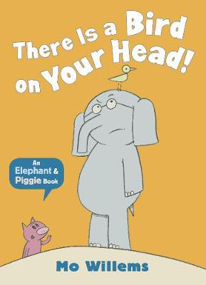 Book cover for There Is a Bird on Your Head!