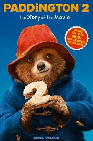 Cover of Paddington 2: The Story of the Movie