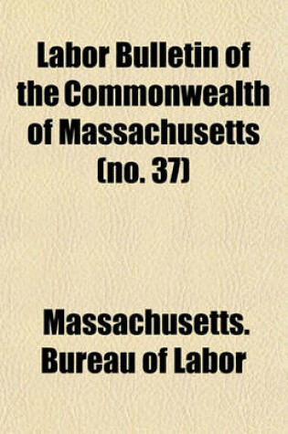 Cover of Labor Bulletin of the Commonwealth of Massachusetts (No. 37)