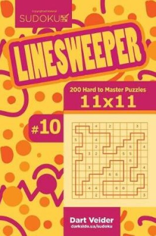 Cover of Sudoku Linesweeper - 200 Hard to Master Puzzles 11x11 (Volume 10)