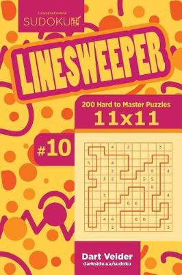 Book cover for Sudoku Linesweeper - 200 Hard to Master Puzzles 11x11 (Volume 10)