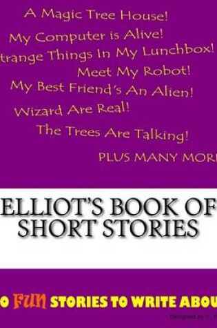 Cover of Elliot's Book Of Short Stories