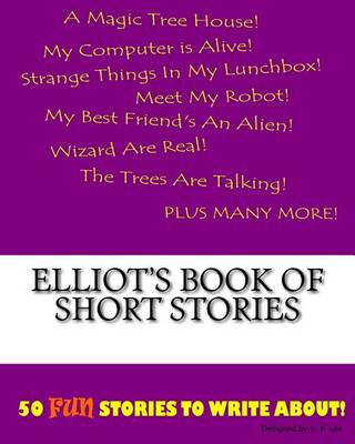 Book cover for Elliot's Book Of Short Stories