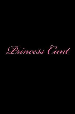 Book cover for Princess Cunt