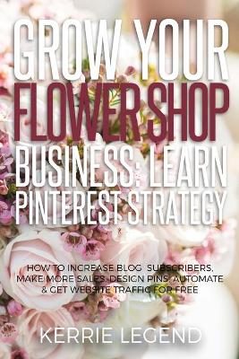 Book cover for Grow Your Flower Shop Business