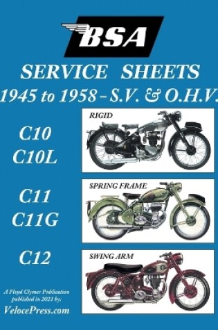 Cover of BSA C10-C10l-C11-C11g-C12 'Service Sheets' 1945-1958 for All Pre-Unit S.V. and O.H.V. Rigid, Spring Frame and Swing Arm Models