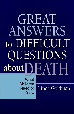 Book cover for Great Answers to Difficult Questions about Death