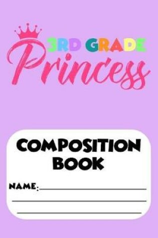 Cover of 3rd Grade Princess Composition Book