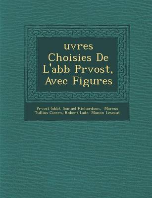 Book cover for Uvres Choisies de L'Abb PR Vost, Avec Figures