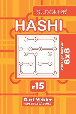 Cover of Sudoku Hashi - 200 Logic Puzzles 8x8 (Volume 15)