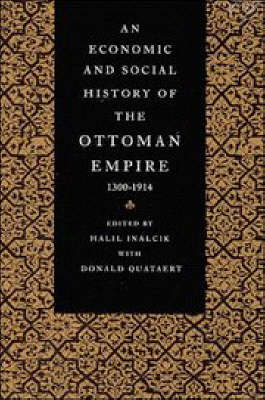 Book cover for An Economic and Social History of the Ottoman Empire, 1300-1914