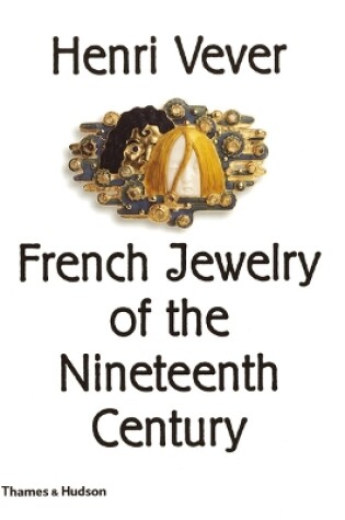 Cover of Henri Vever: French Jewelry of the Nineteenth Century