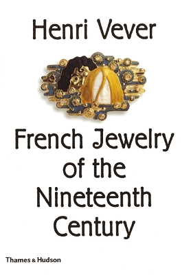 Book cover for Henri Vever: French Jewelry of the Nineteenth Century