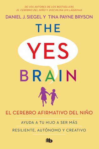 Cover of El cerebro afirmativo del niño: Ayuda a tu hijo a ser más resiliente, autónomo y  creativo. / The Yes Brain