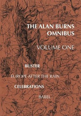 Book cover for The Alan Burns Omnibus, Volume 1