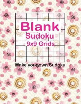 Book cover for Blank Sudoku 9x9 Grids Make You Own Sudoku