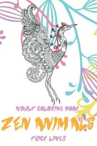 Cover of Adult Coloring Book Zen Animals - Thick Lines