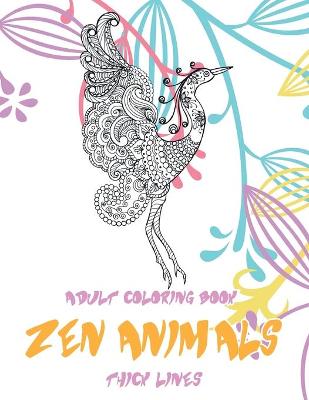 Cover of Adult Coloring Book Zen Animals - Thick Lines